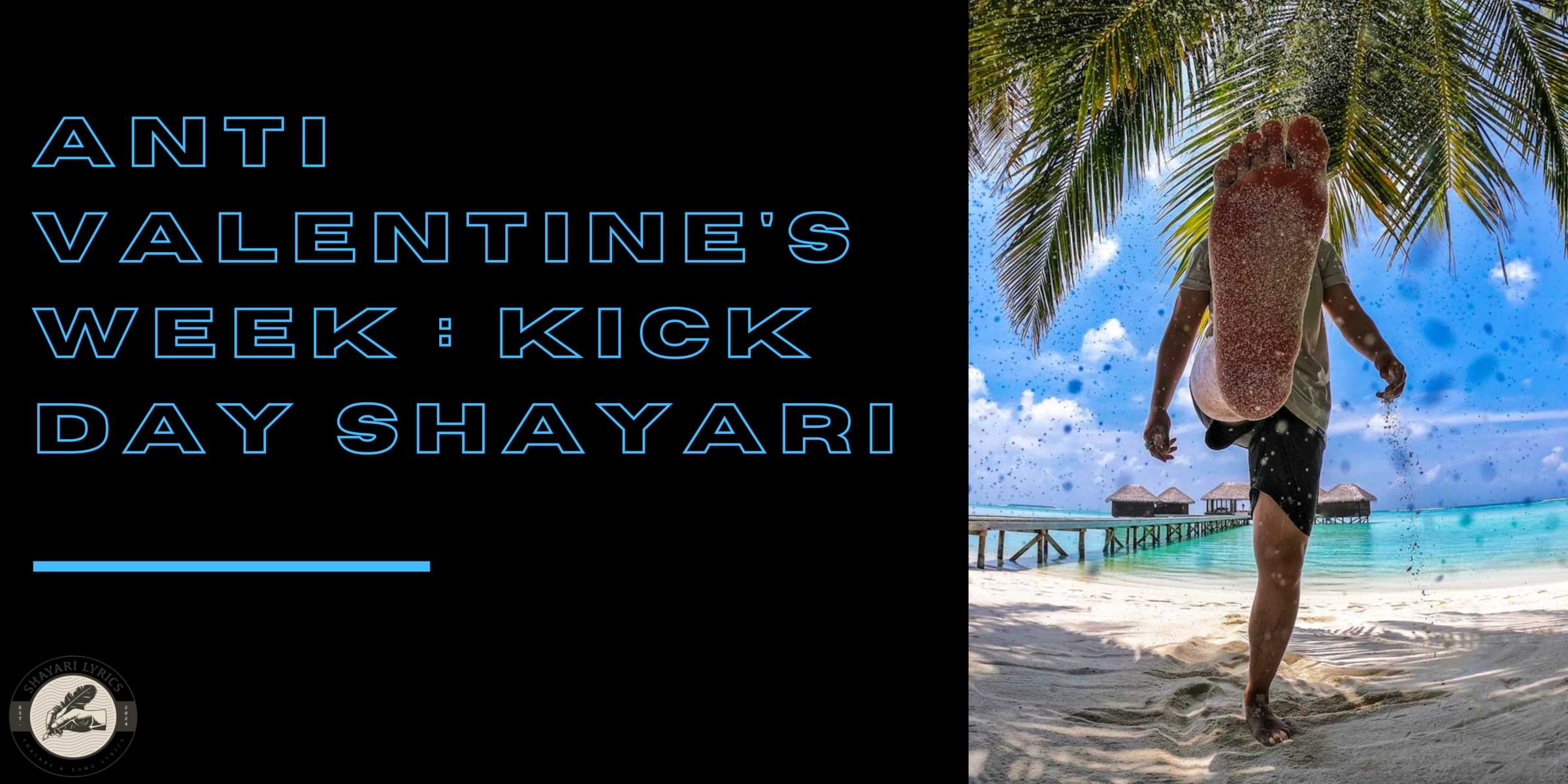 Anti Valentine's Week : Kick Day Shayari