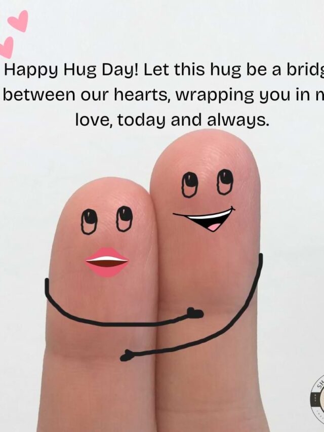 Happy Hug Day! Let this hug be a bridge between our hearts, wrapping you in my love, today and always.