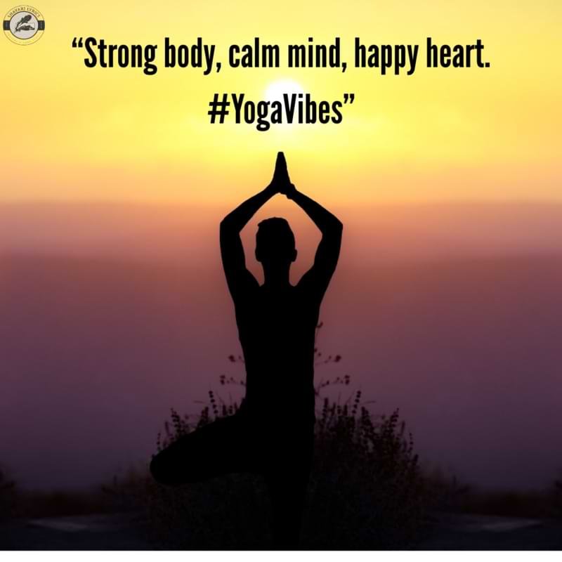 “Strong body, calm mind, happy heart. #YogaVibes”