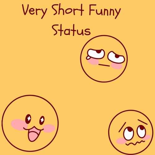 Very Short Funny Status