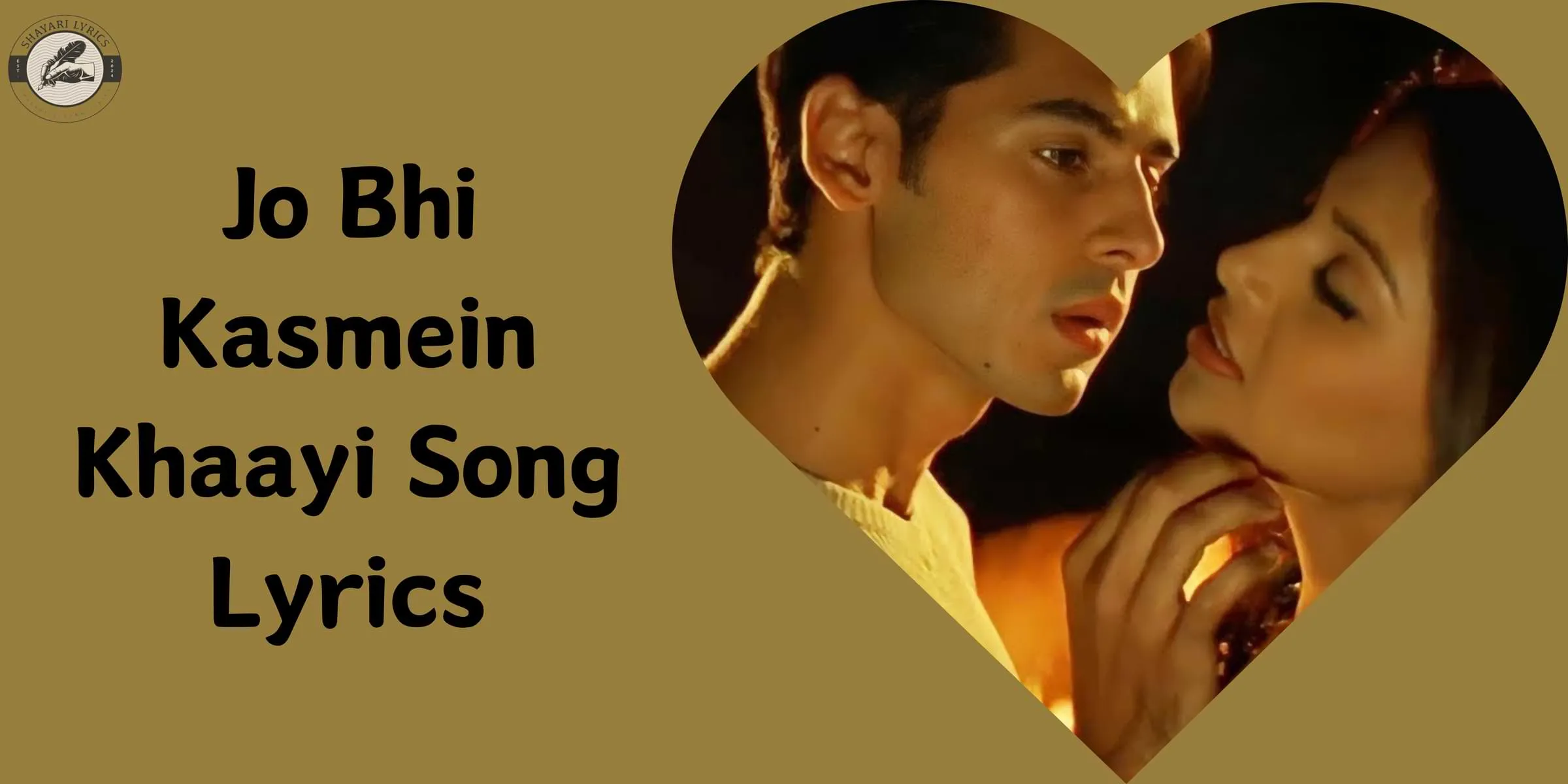 Jo Bhi Kasmein Khaayi Song Lyrics