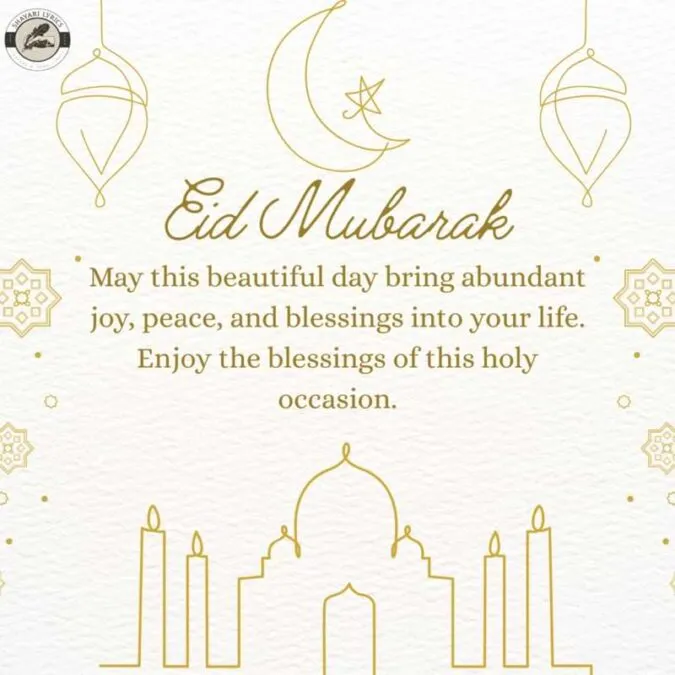 Eid Mubarak!May this beautiful day bring abundant joy, peace, and blessings into your life. Enjoy the blessings of this holy occasion.