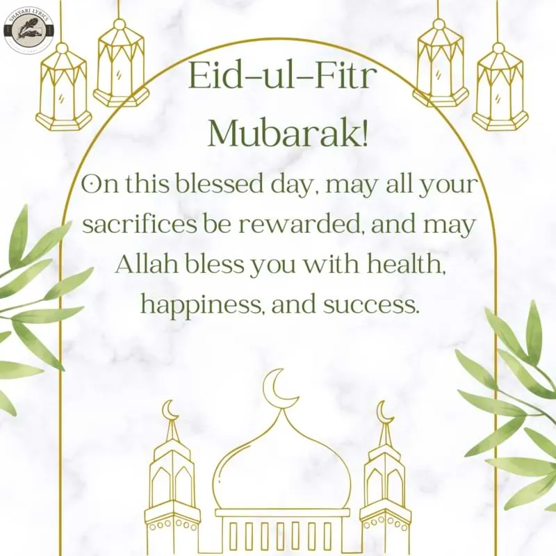 Eid-ul-Fitr Mubarak!On this blessed day, may all your sacrifices be rewarded, and may Allah bless you with health, happiness, and success.