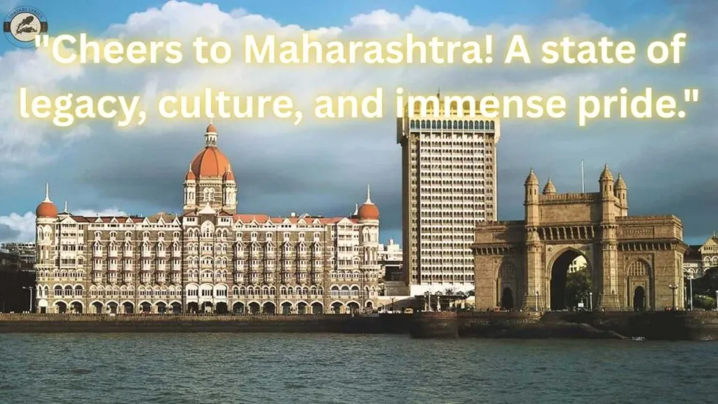 "Cheers to Maharashtra! A state of legacy, culture, and immense pride."