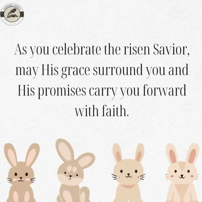 As you celebrate the risen Savior, may His grace surround you and His promises carry you forward with faith.