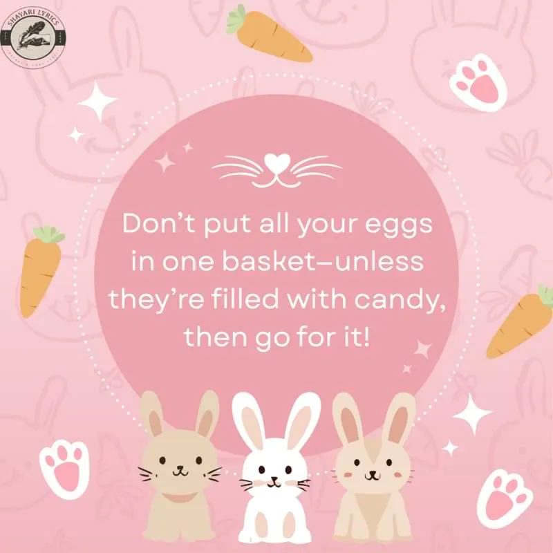 Don’t put all your eggs in one basket—unless they’re filled with candy, then go for it!