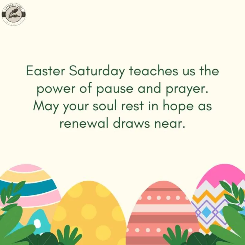 Easter Saturday teaches us the power of pause and prayer.May your soul rest in hope as renewal draws near.