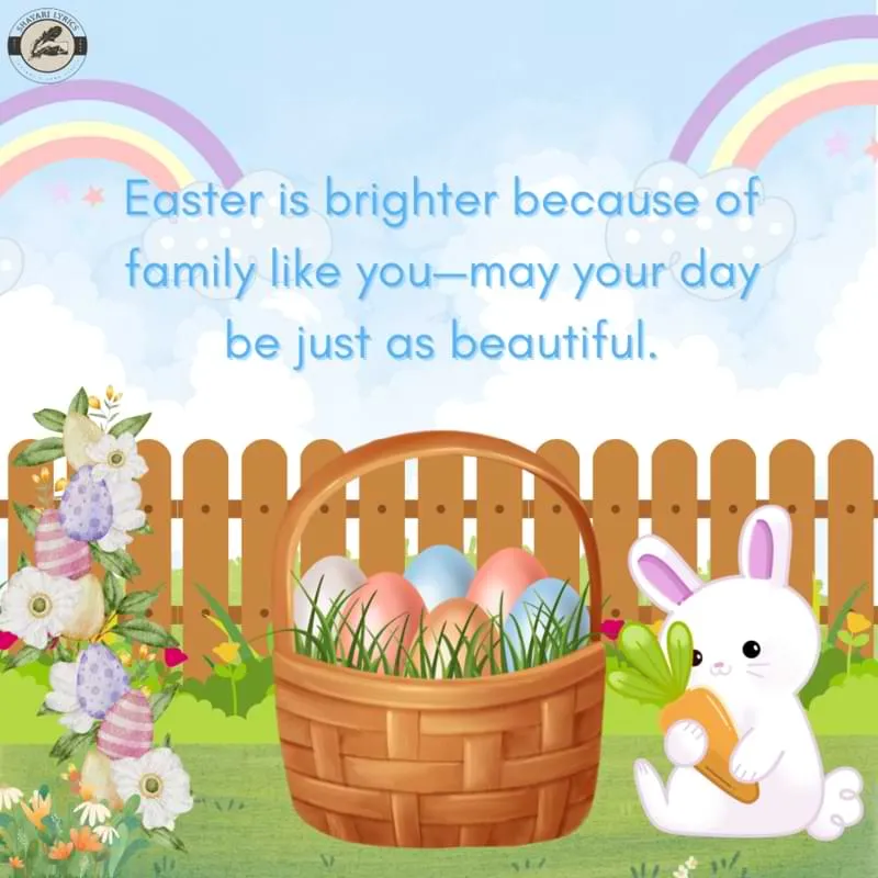 Easter is brighter because of family like you—may your day be just as beautiful.