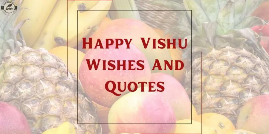 Happy Vishu Wishes And Quotes