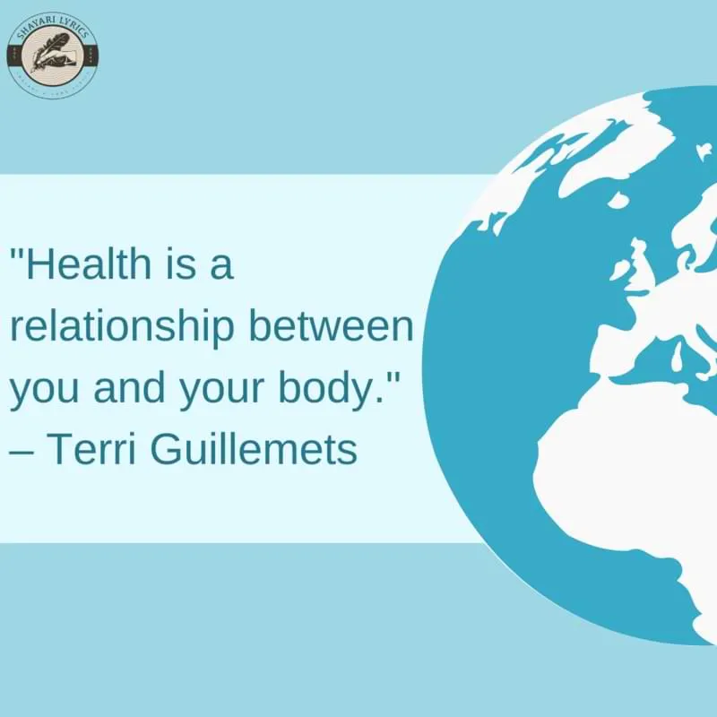"Health is a relationship between you and your body." – Terri Guillemets