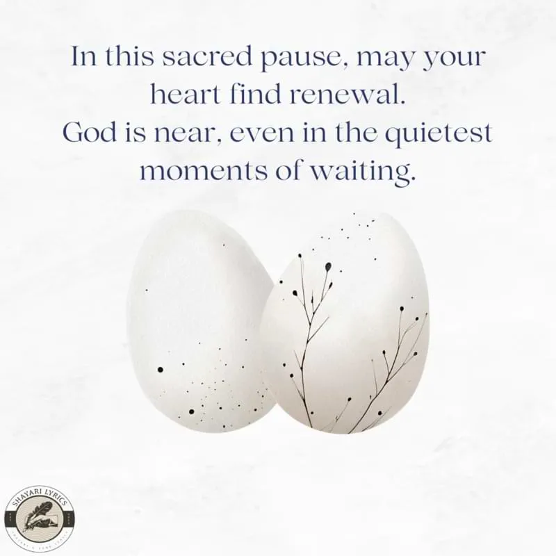 In this sacred pause, may your heart find renewal.God is near, even in the quietest moments of waiting.