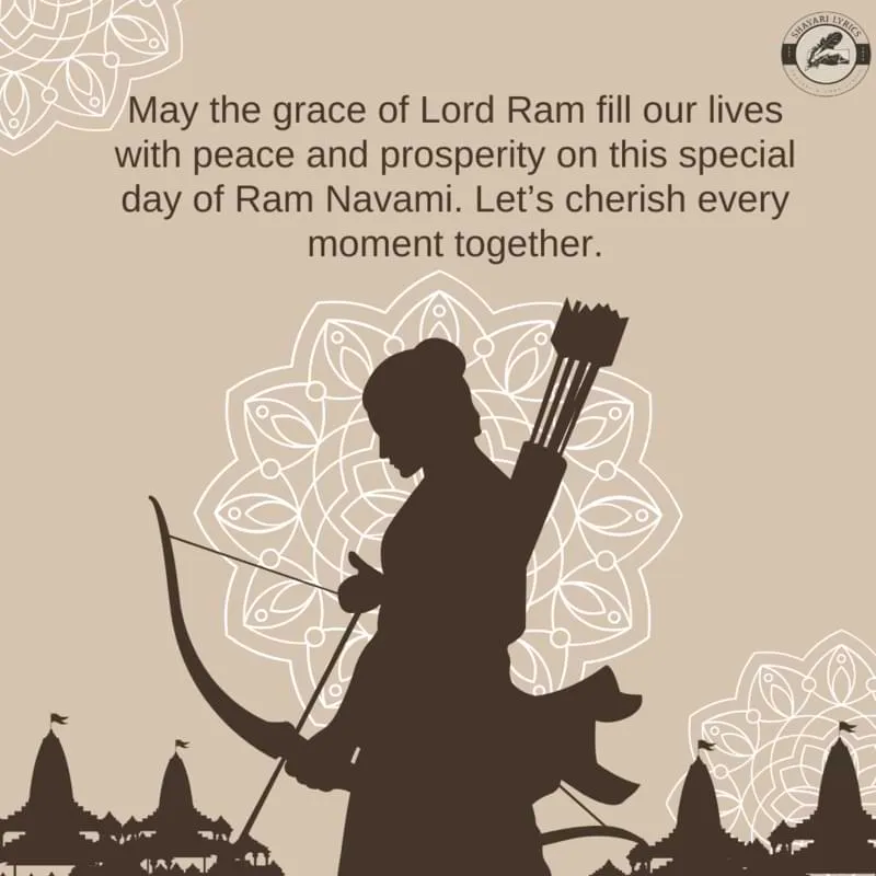 May the grace of Lord Ram fill our lives with peace and prosperity on this special day of Ram Navami. Let’s cherish every moment together.