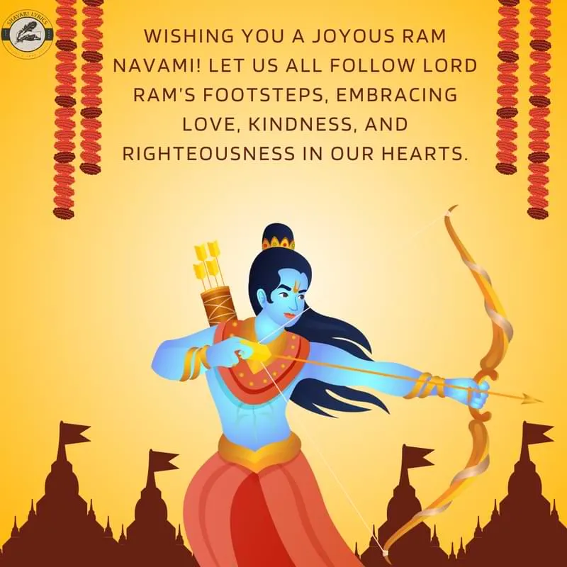 Wishing you a joyous Ram Navami! Let us all follow Lord Ram’s footsteps, embracing love, kindness, and righteousness in our hearts.