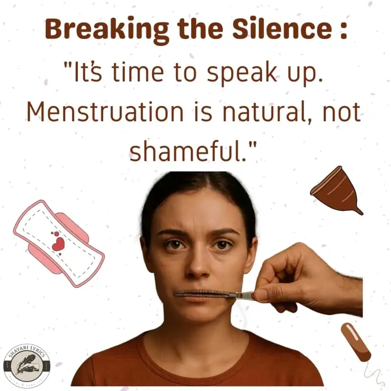 Breaking the Silence :"It’s time to speak up. Menstruation is natural, not shameful."