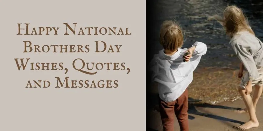 Happy National Brothers Day Wishes, Quotes, and Messages
