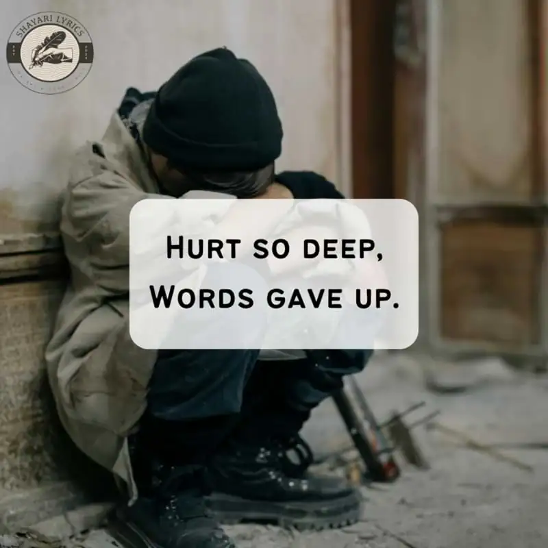 Hurt so deep,Words gave up.