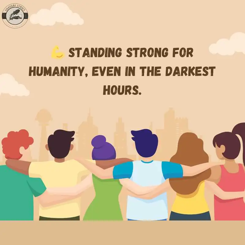 💪 Standing strong for humanity, even in the darkest hours.