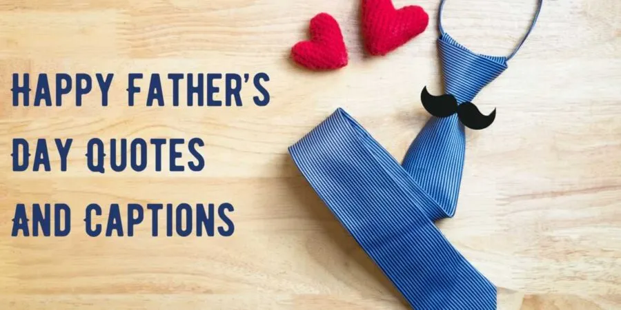Happy Father’s Day Quotes And Captions