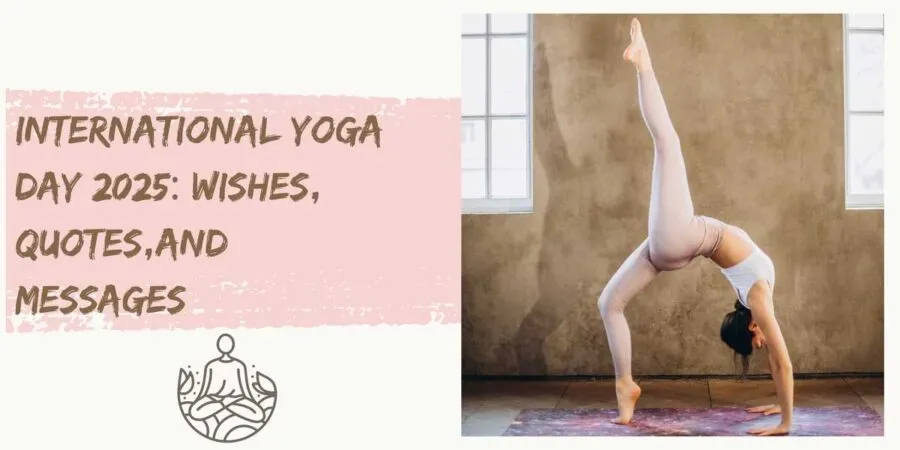 International Yoga Day 2025: Wishes, Quotes, Messages
