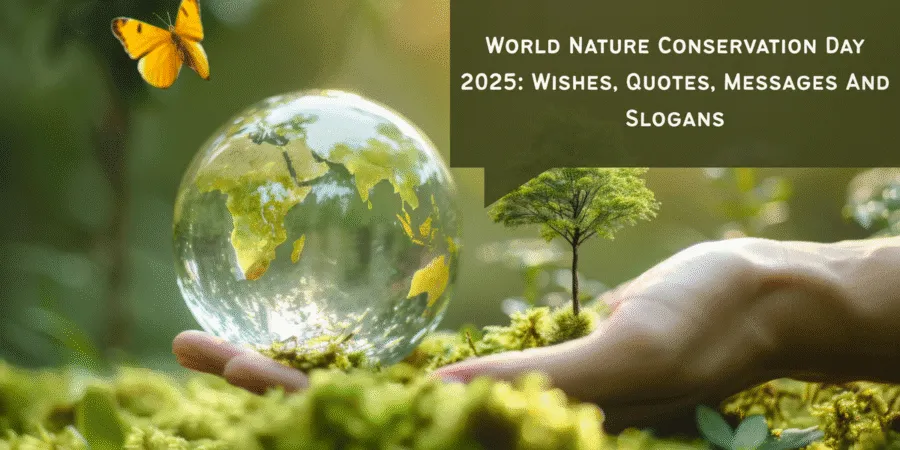 World Nature Conservation Day 2025: Wishes, Quotes, Messages And Slogans