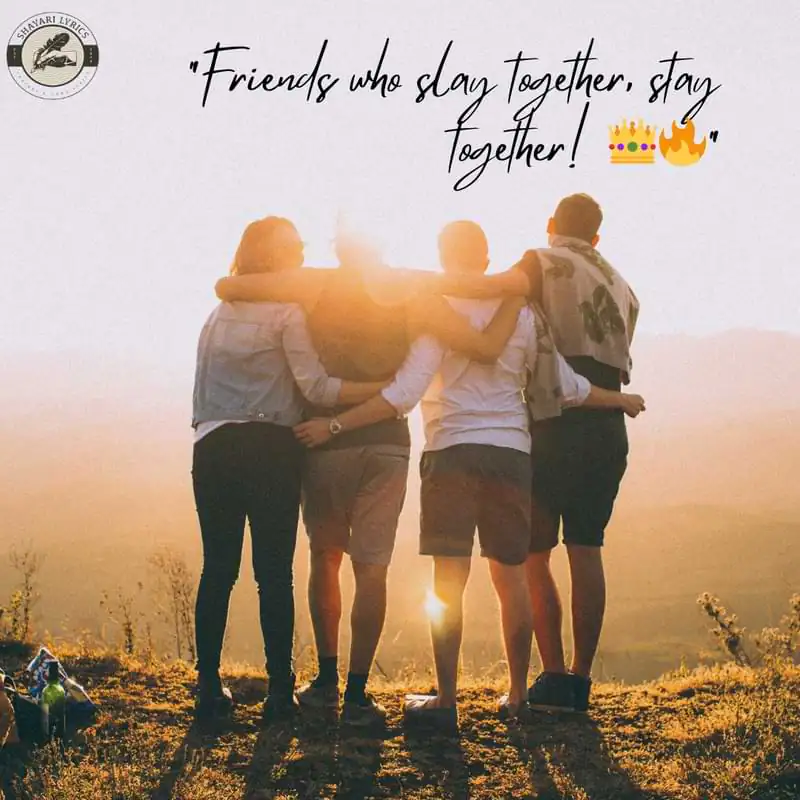 “Friends who slay together, stay together! 👑🔥”