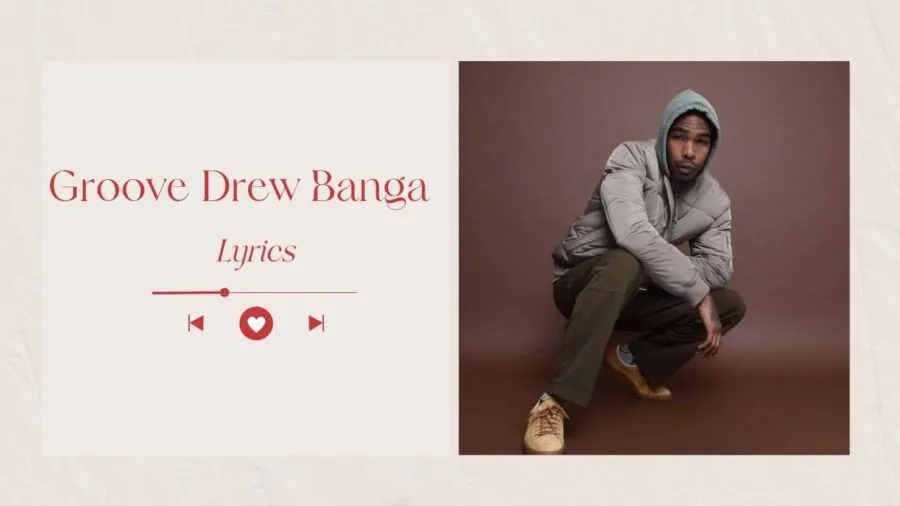 Lyrics Groove Drew Banga