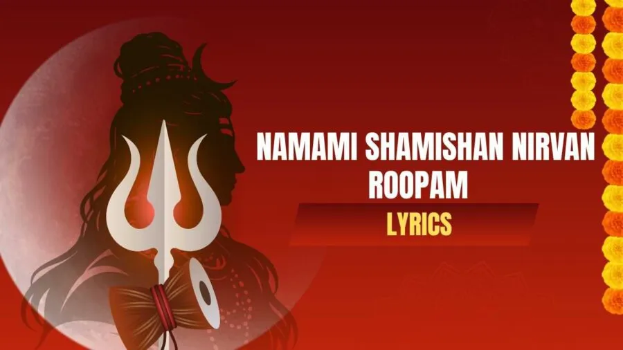 Namami Shamishan Nirvan Roopam Lyrics